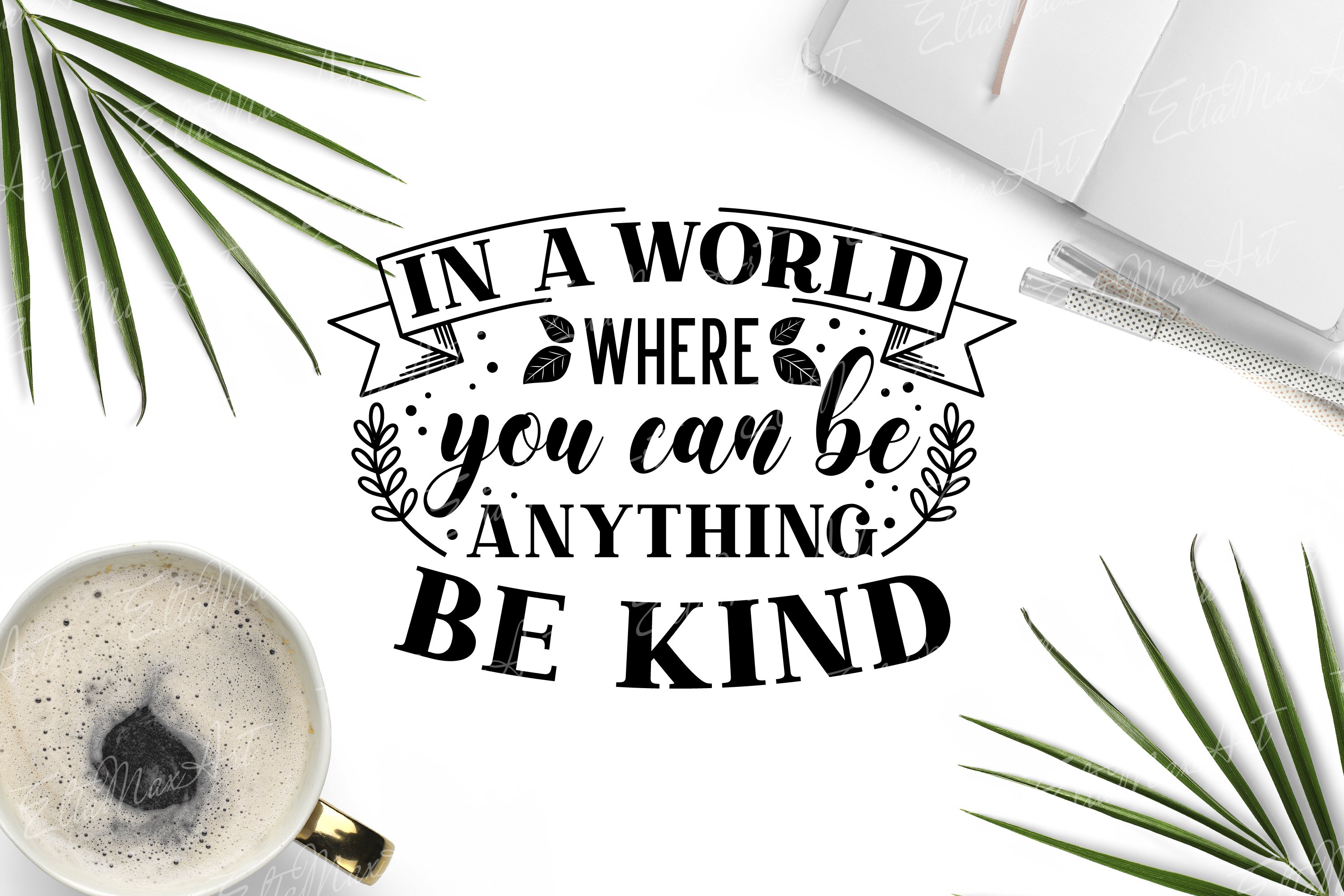 In A World Where You Can Be Anything Be Kind SVG (649778) Hand