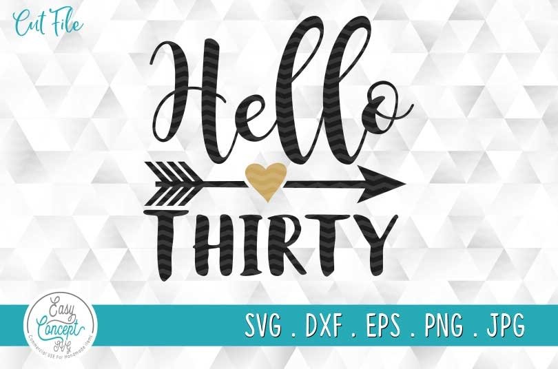 30th birthday svg Hello Thirty svg Thirty Birthday svg- Printable 30 ...