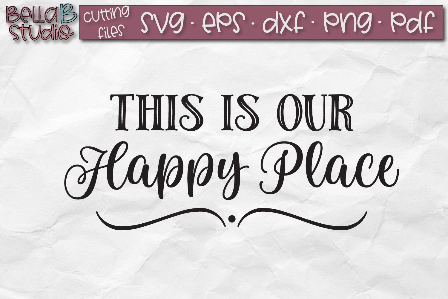 This Is Our Happy Place SVG File, Home Sign SVG (172664) SVGs