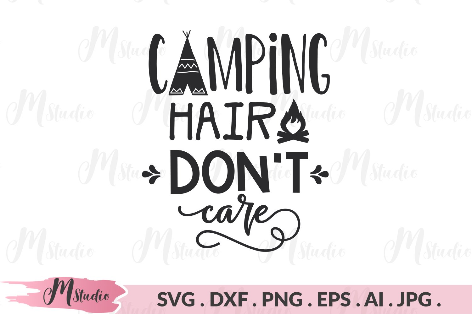 Camping hair don&rsquo;t care svg. (249920) | Cut Files | Design Bundles