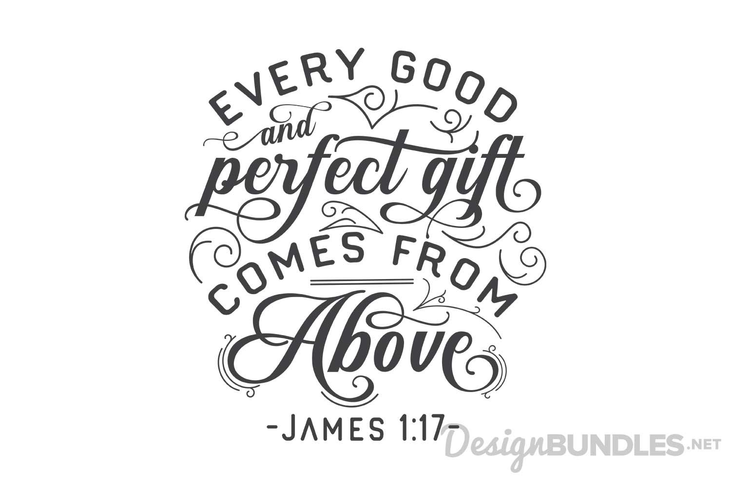 Every good and perfect gift comes from above SVG File