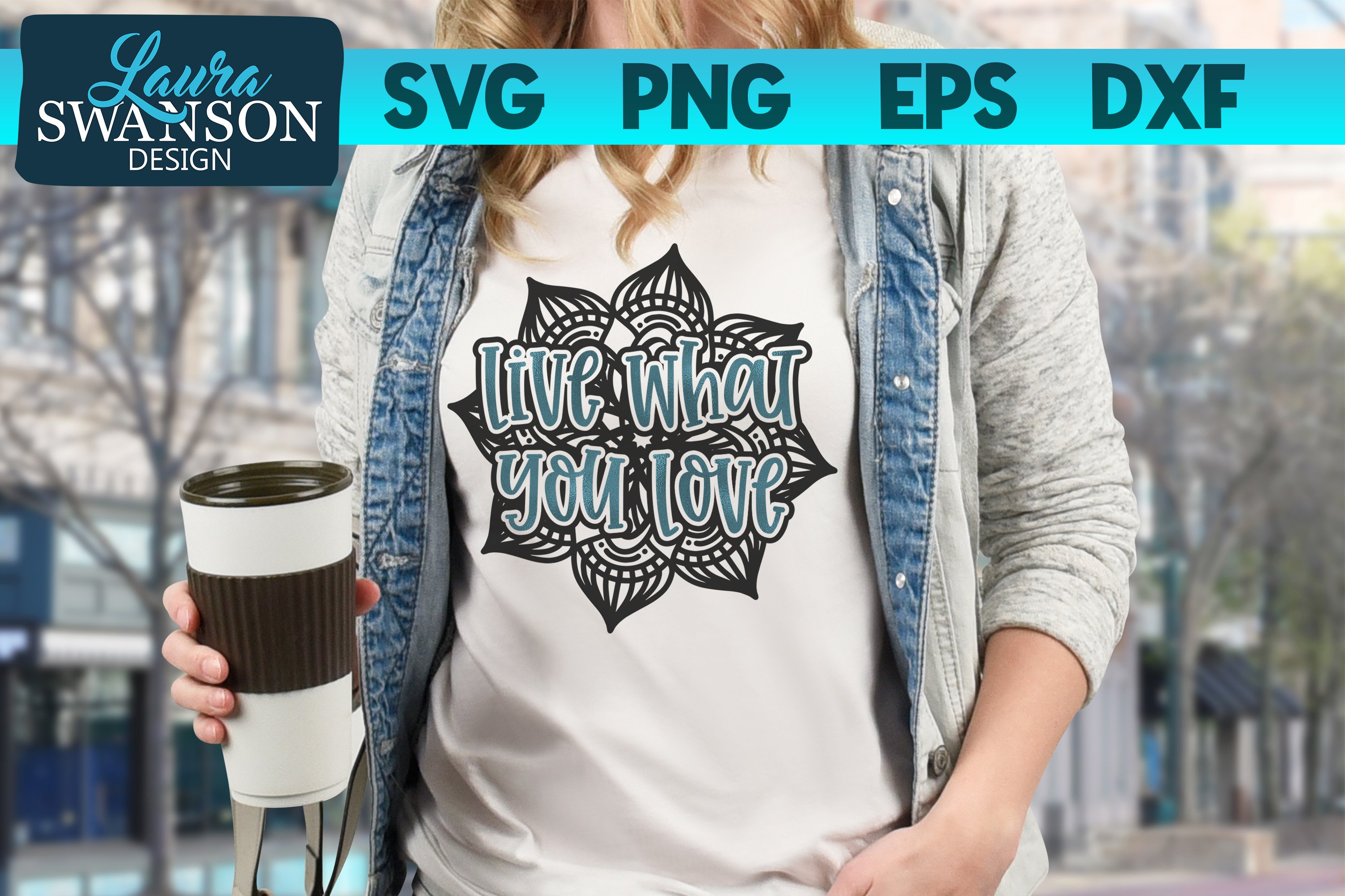 Live What You Love Mandala SVG, PNG, EPS, DXF (351741) | Cut Files
