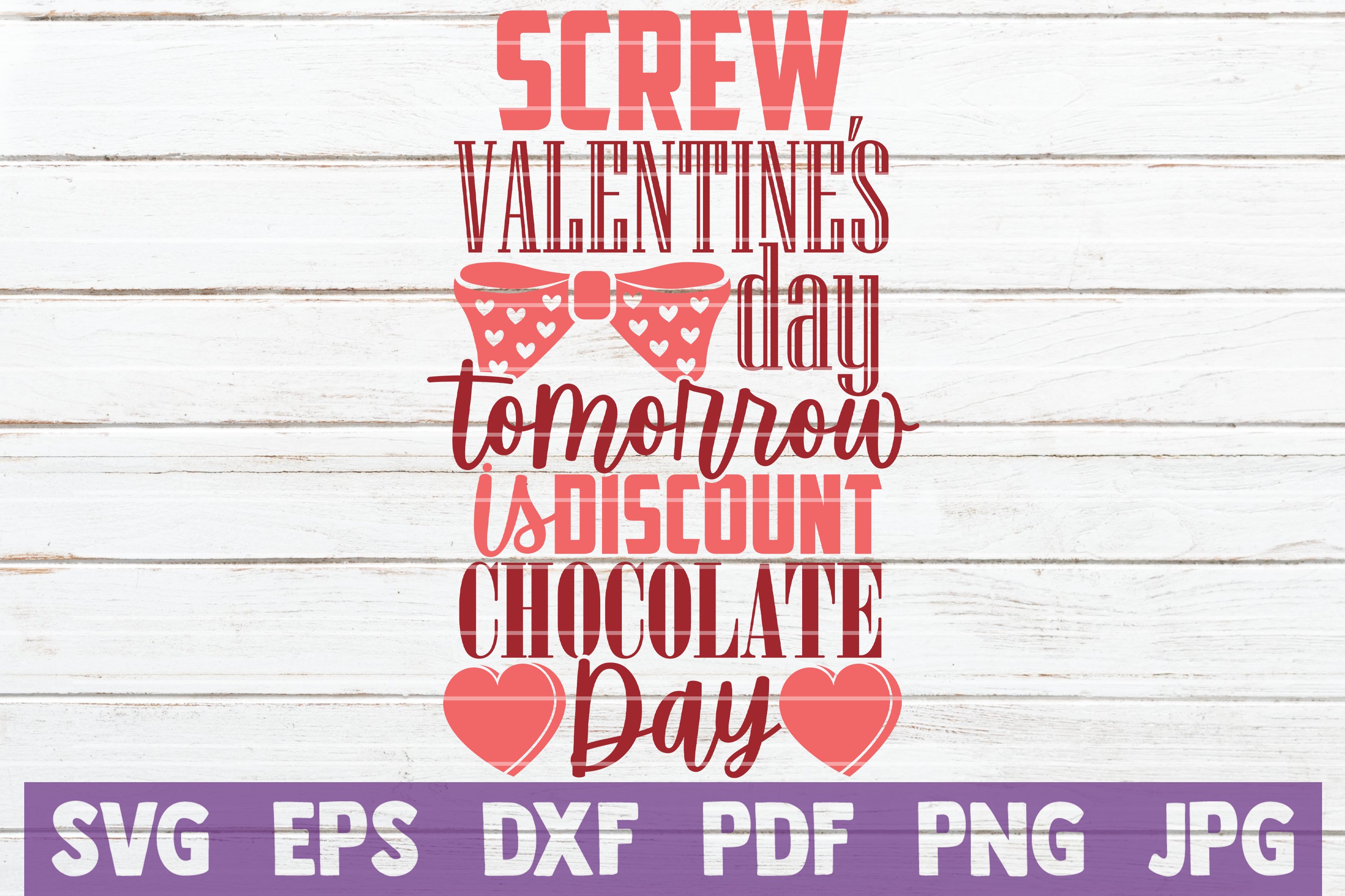Screw Valentine S Day Tomorrow Is Discount Chocolate Day Cut Files Design Bundles Screw Valentine S Day Tomorrow Is Discount Chocolate Day Cut Files Design Bundles