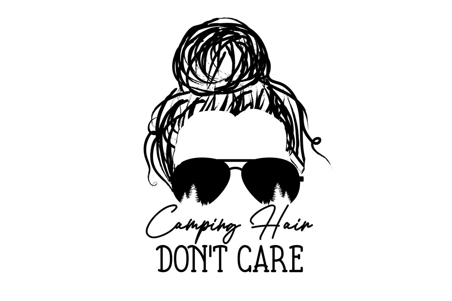 Camping Hair Don't Care (735931) Cut Files Design Bundles