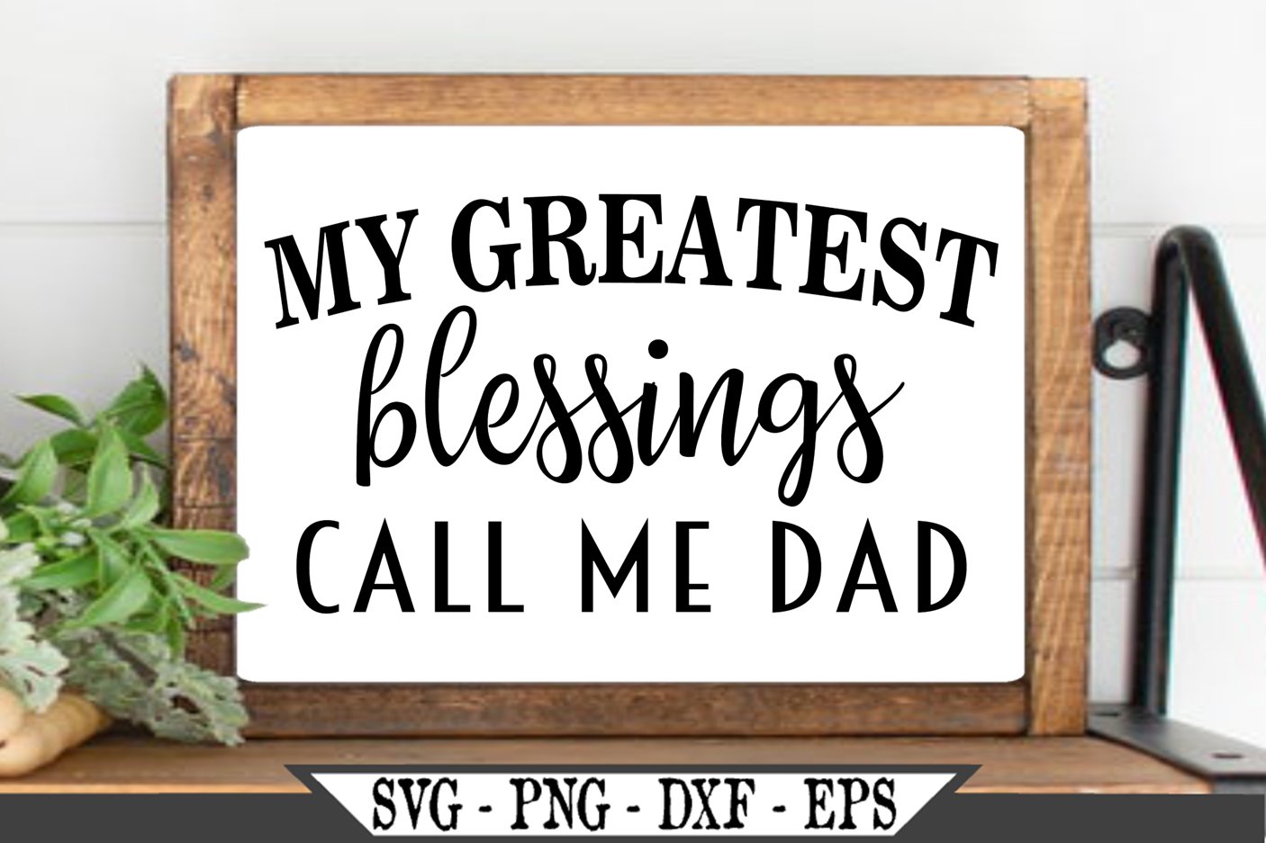 Christian My Greatest Blessings Call Me Dad SVG (484710) | SVGs