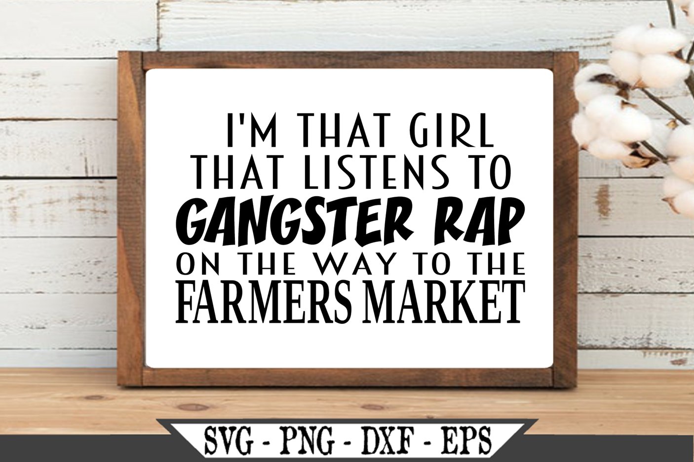 I'm That Girl That Listens To Gangster Rap On The Way SVG (735796