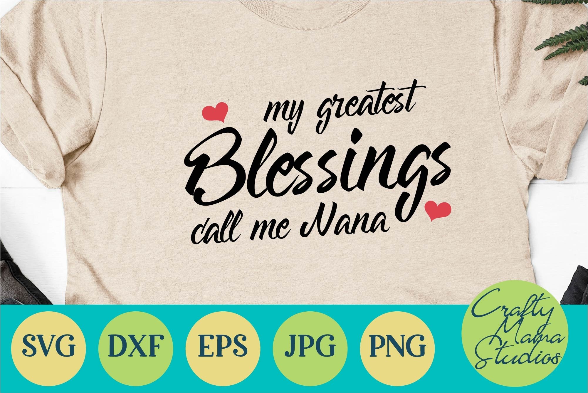 My Greatest Blessings Call Me Nana svg dxf eps jpg png (567153) | SVGs ...