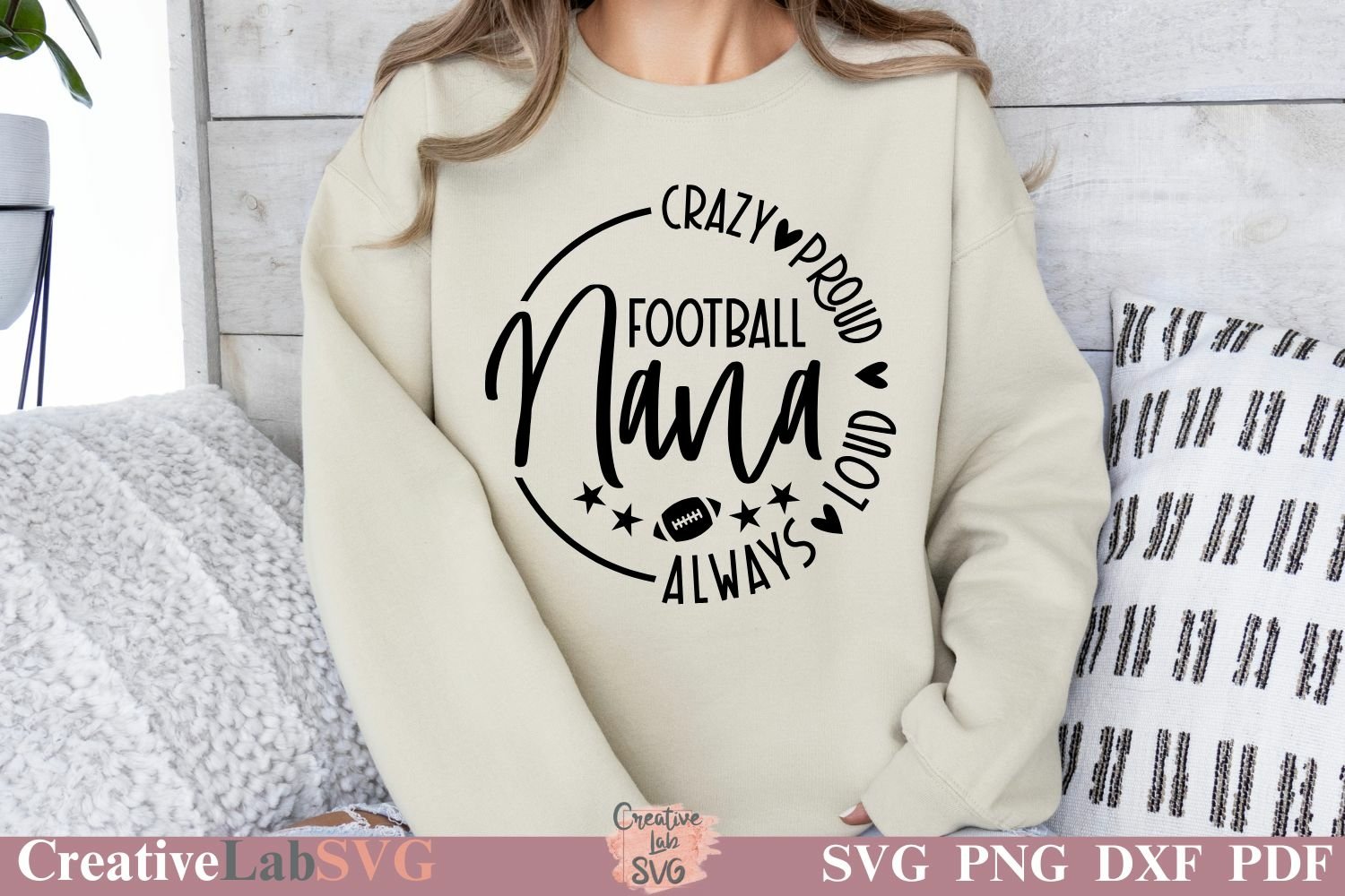 Crazy Proud Always Loud Football Nana, Nana SVG