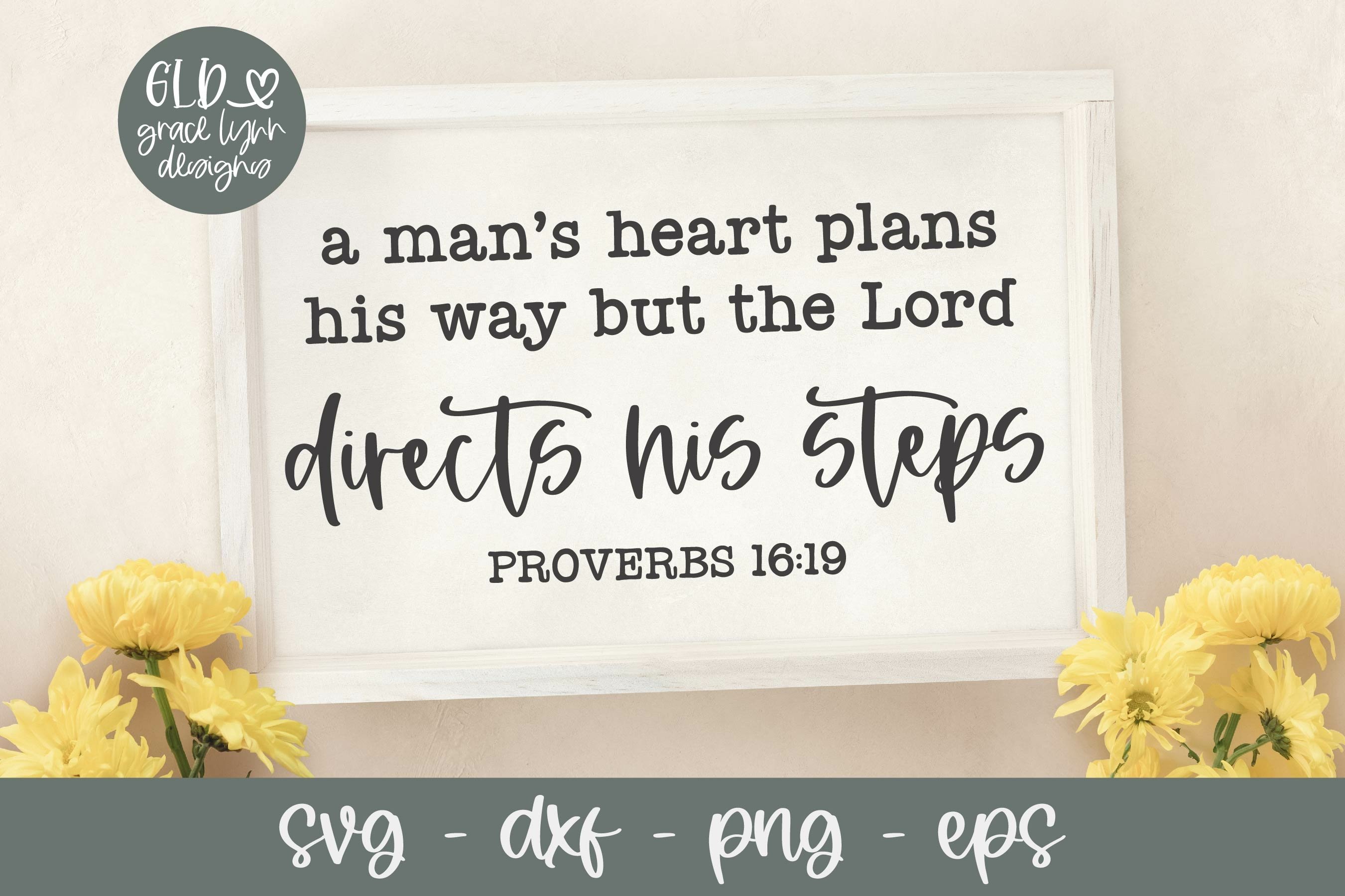 A Man's Heart Plans His Way Proverbs 16:19 Scripture SVG