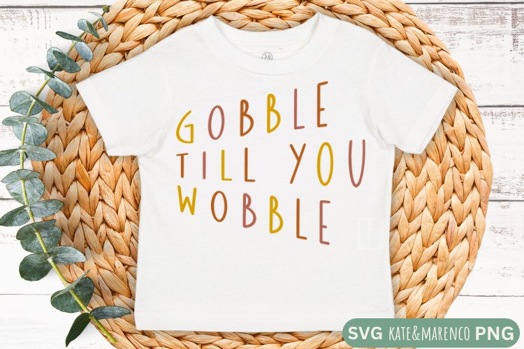 Kids Thanksgiving SVG PNG Gobble Till You Wobble SVG