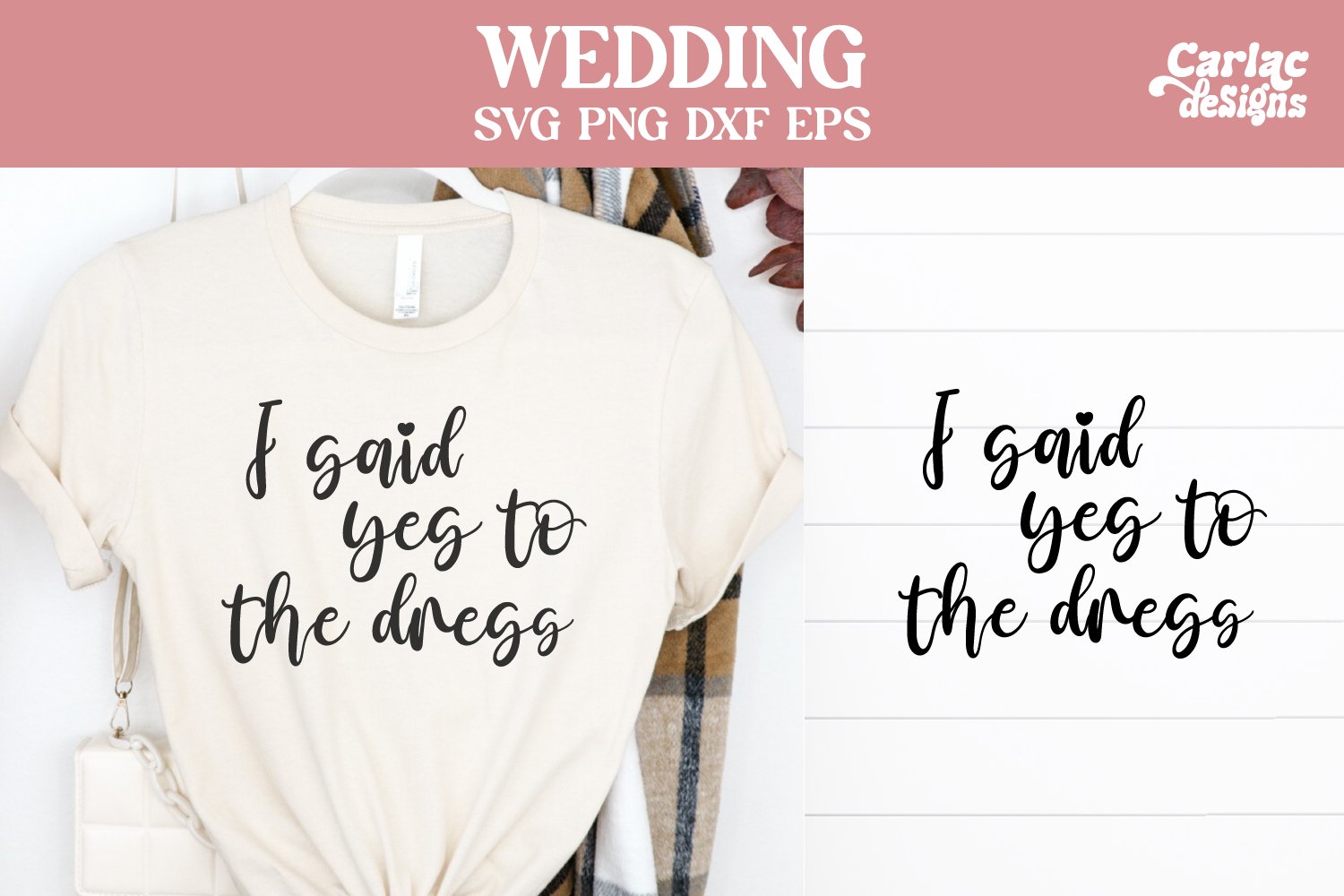 I Said Yes to the Dress SVG, Wedding SVG, Bridal Party SVG