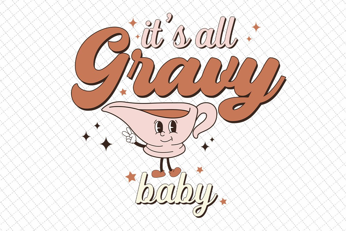 It's All Gravy Baby Png, Retro Fall Png,, image size:1200x800