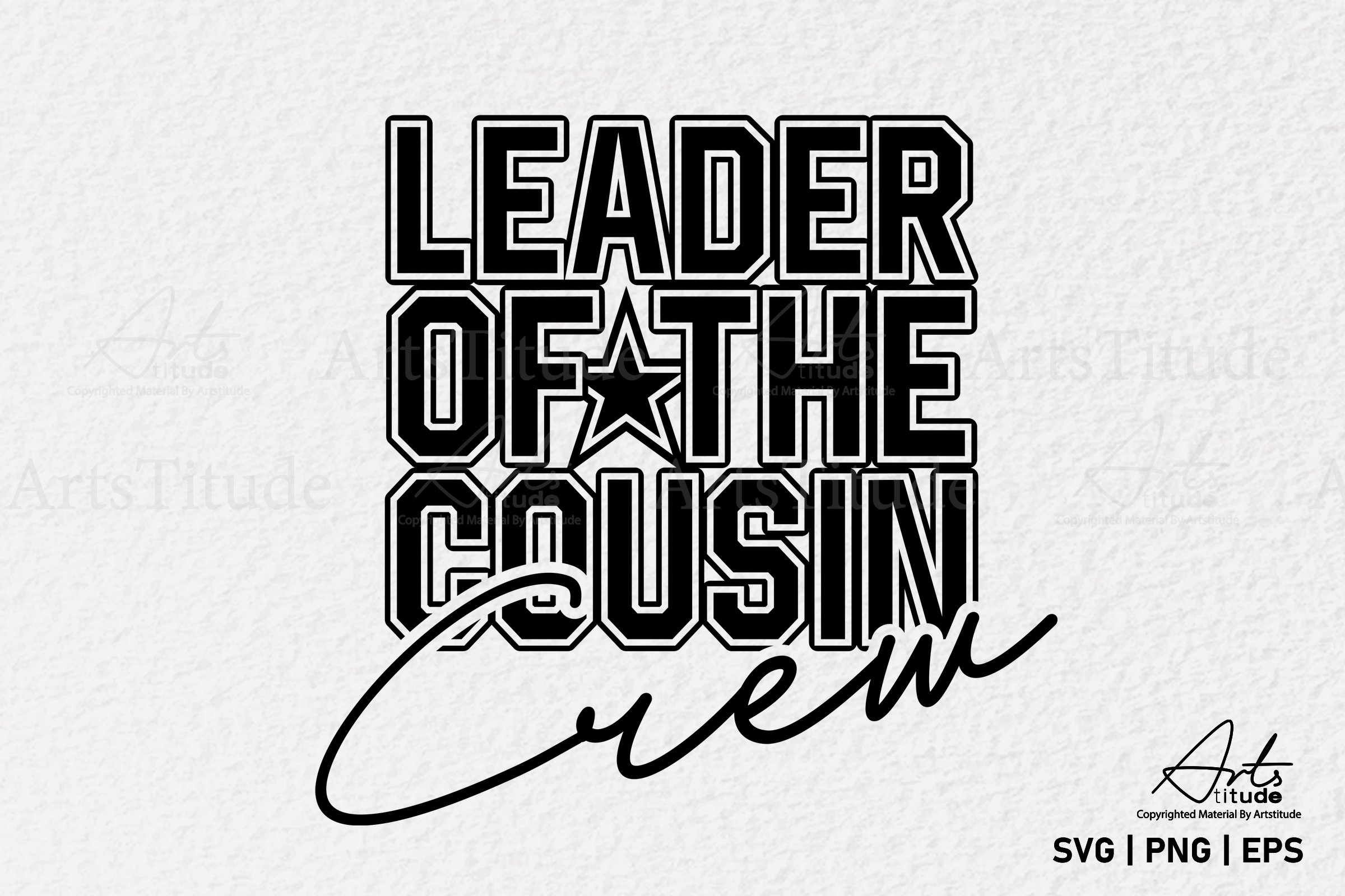 Leader of the Cousin Crew SVG PNG, Family Relationship SVG