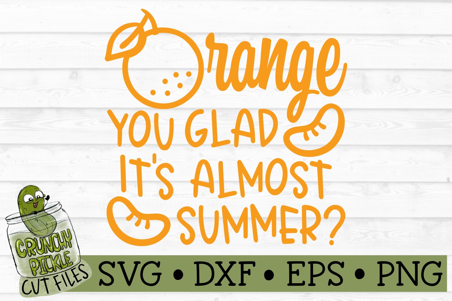 orange-you-glad-it-s-almost-summer-svg-file for Orange You Glad It S Summer Free Printable Orange You Glad it's Almost Summer SVG File for Orange You Glad It S Summer Free Printable