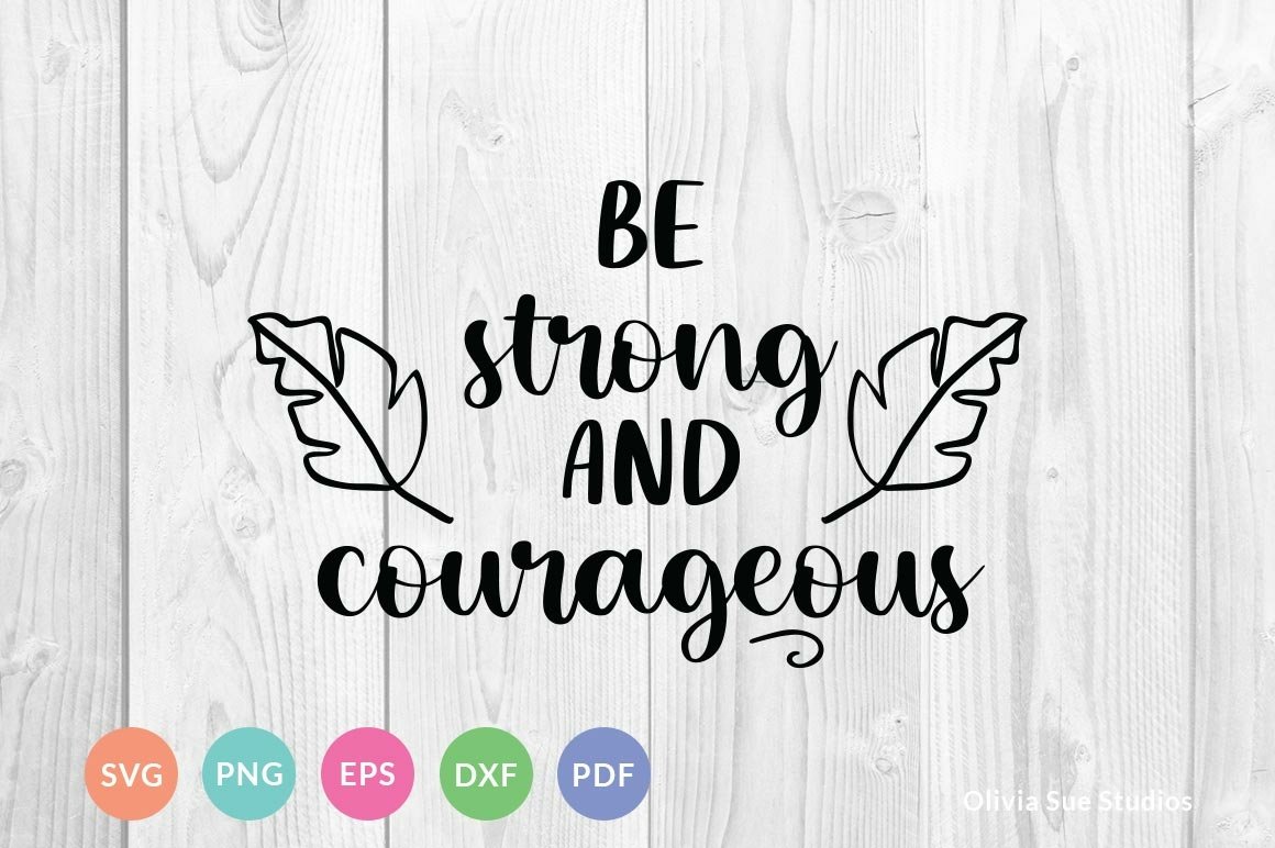 be-strong-and-courageous-bible-svg-png-eps-pdf-dxf for Be Strong And Courageous Free Printable Be Strong and Courageous, Bible SVG PNG EPS PDF DXF for Be Strong And Courageous Free Printable