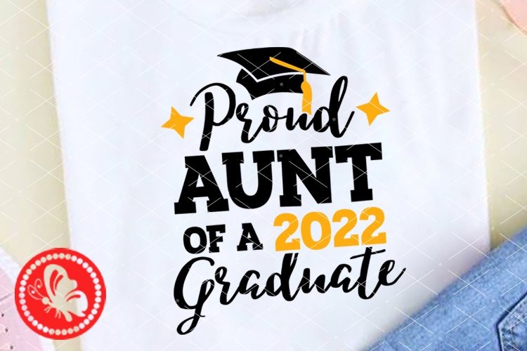 Proud Aunt of a 2022 Graduate svg 