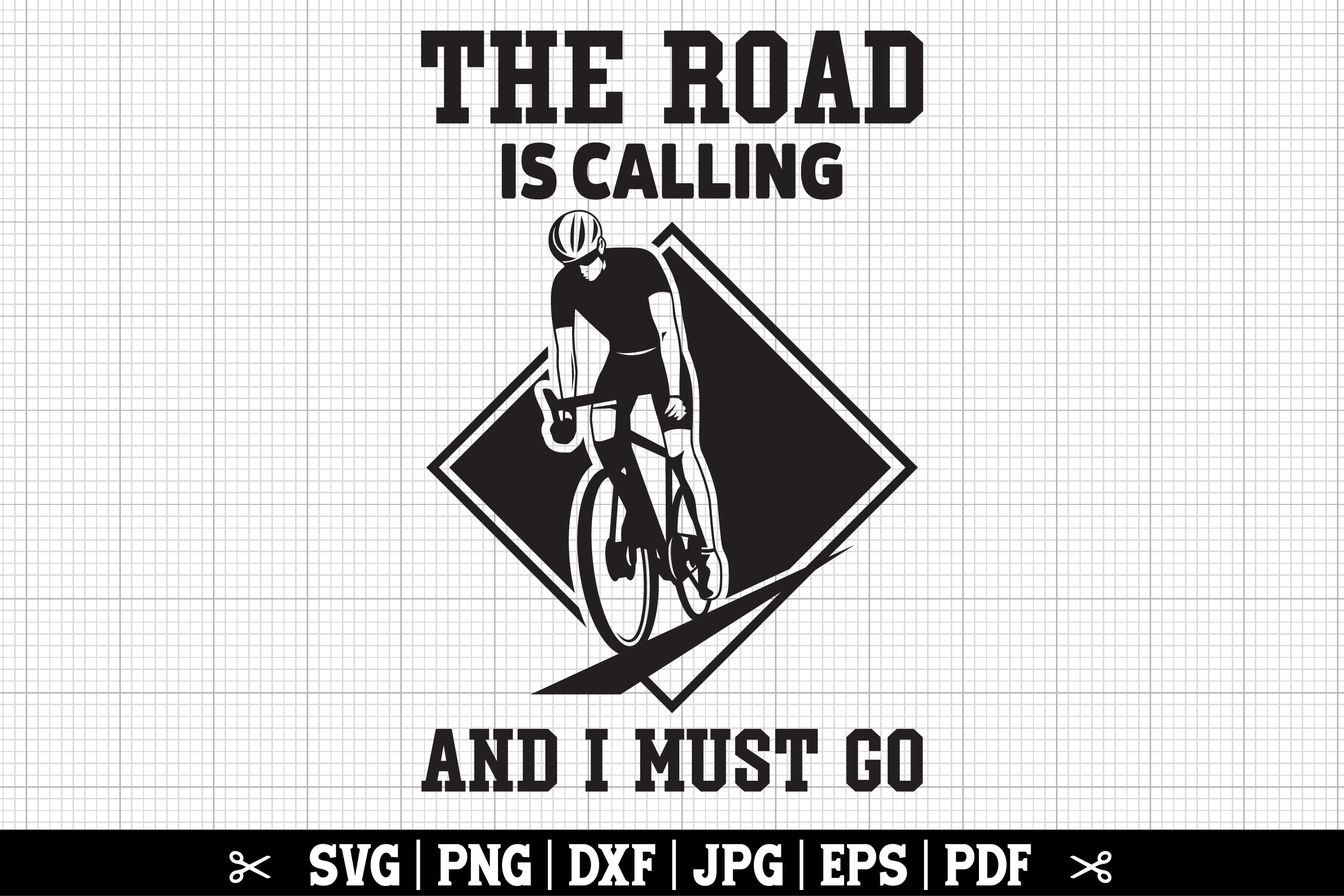 The Road Is Calling And I Must Go SVG, Road Bike SVG