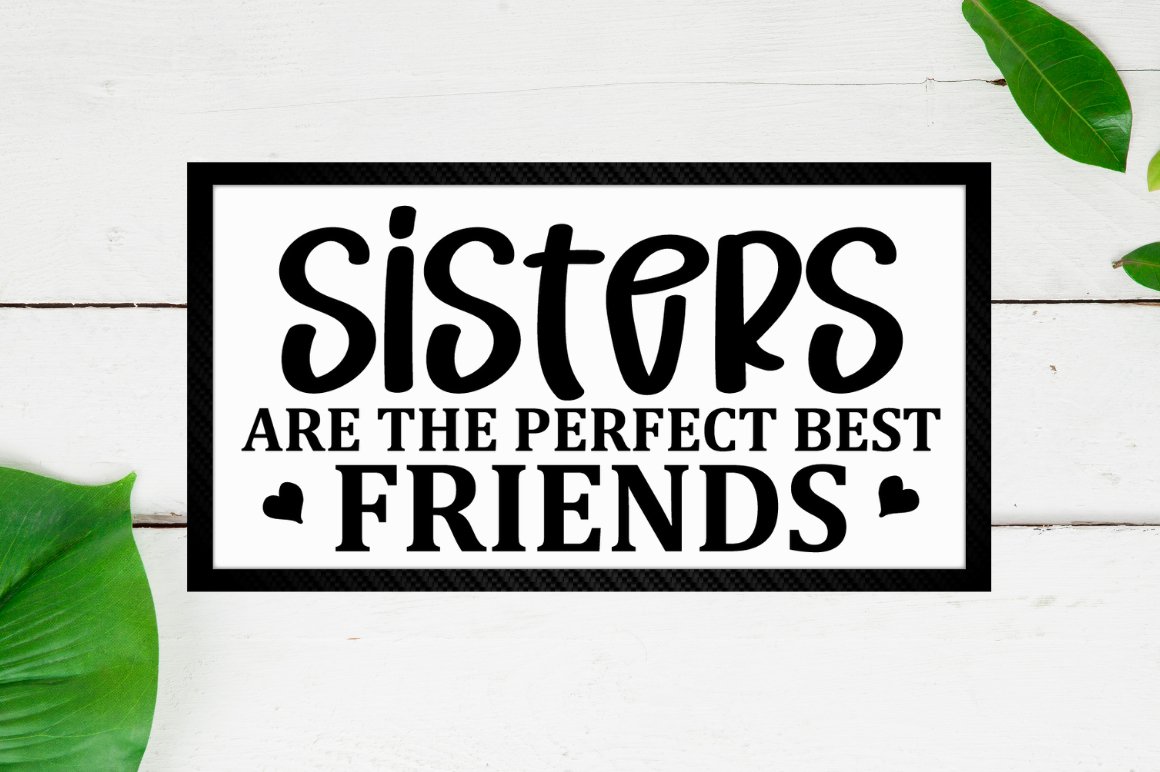 Sisters Are The Perfect Best Friends SVG File, image size:1160x772