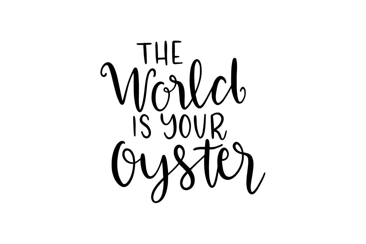 The World Is Your Oyster SVG Cut File