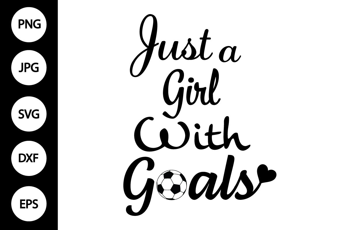 Just a Girl with Goals SVG (2857641), image size:1200x800