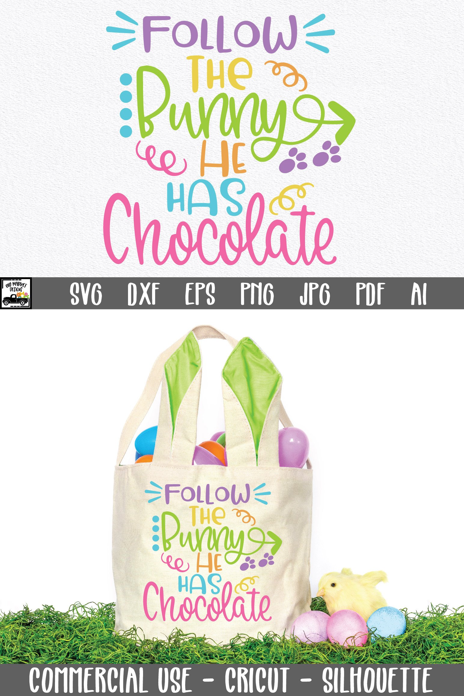 Easter SVG File - Follow The Bunny He Has Chocolate DXF