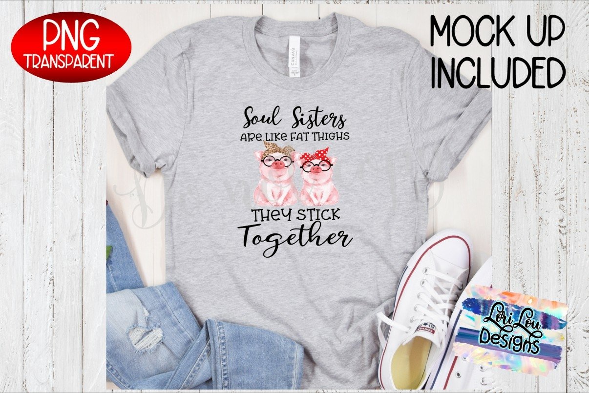 Soul Sisters are like thick thighs - Pigs - Sublimation PNG (1766033) |  Sublimation | Design Bundles