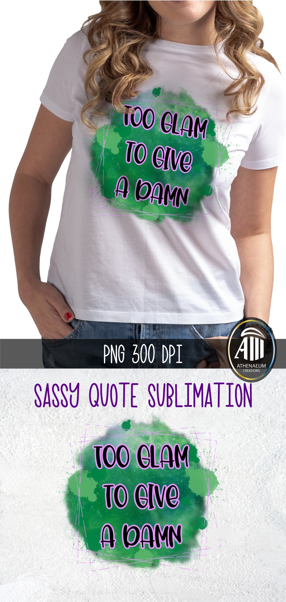 Sassy Quotes Sublimation|Too Glam to Give a Damn|T shirt PNG