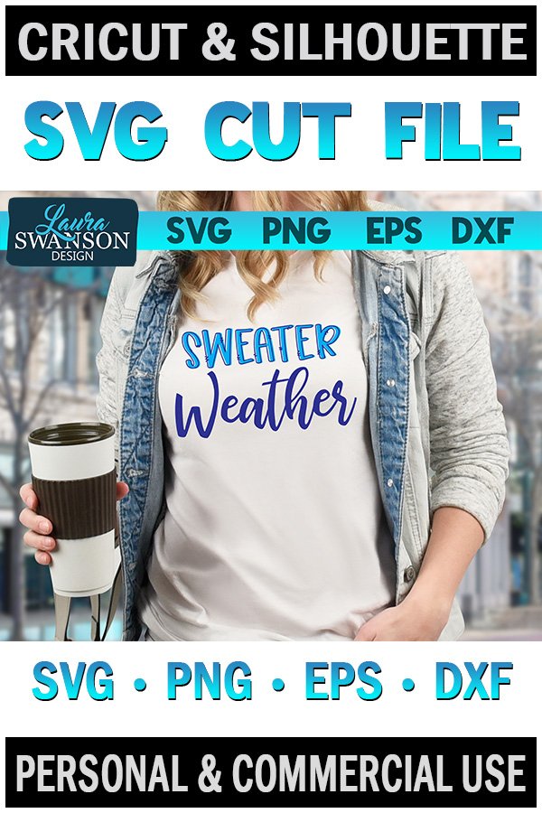 Sweater Weather SVG Cut File | Winter SVG Cut File