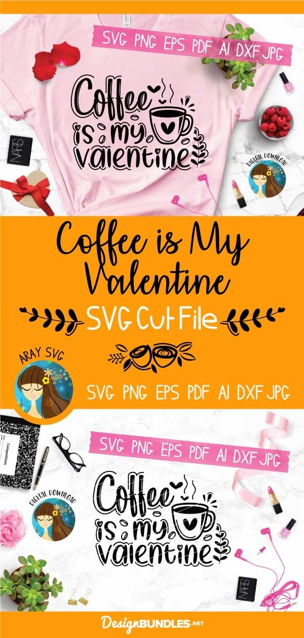 Download Coffee Is My Valentine Svg Funny Shirt SVG File