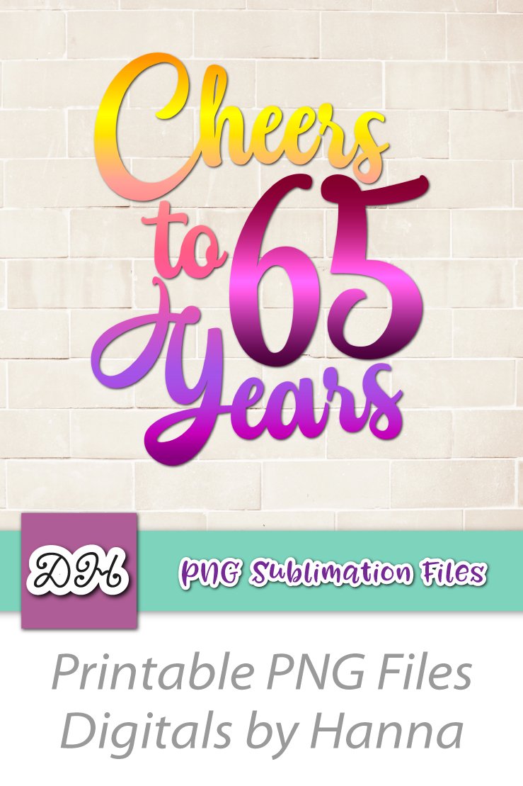 Cheers to 65 Years 65th Birthday Sign Sublimation Print PNG