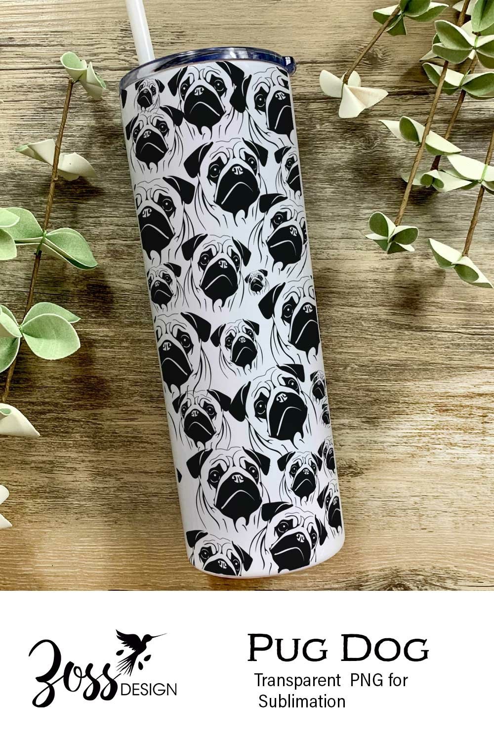 Pug Dog Sublimation design for skinny 20 oz tumbler