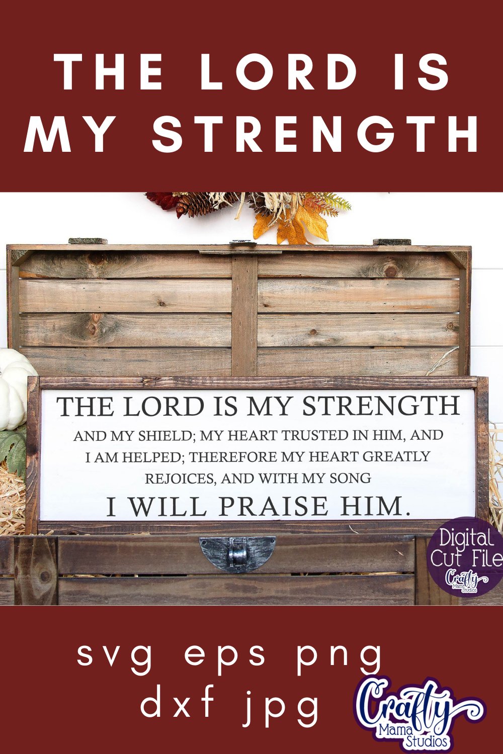 The Lord Is My Strength Christian Farmhouse Home Sign Svg