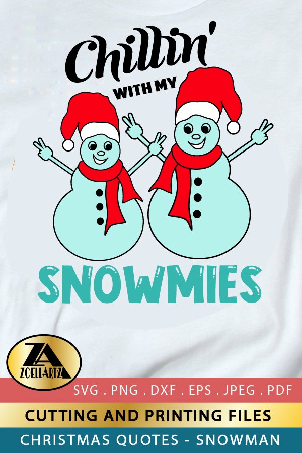 Snowman SVG Christmas SVG Chillin with my Snowmies SVG
