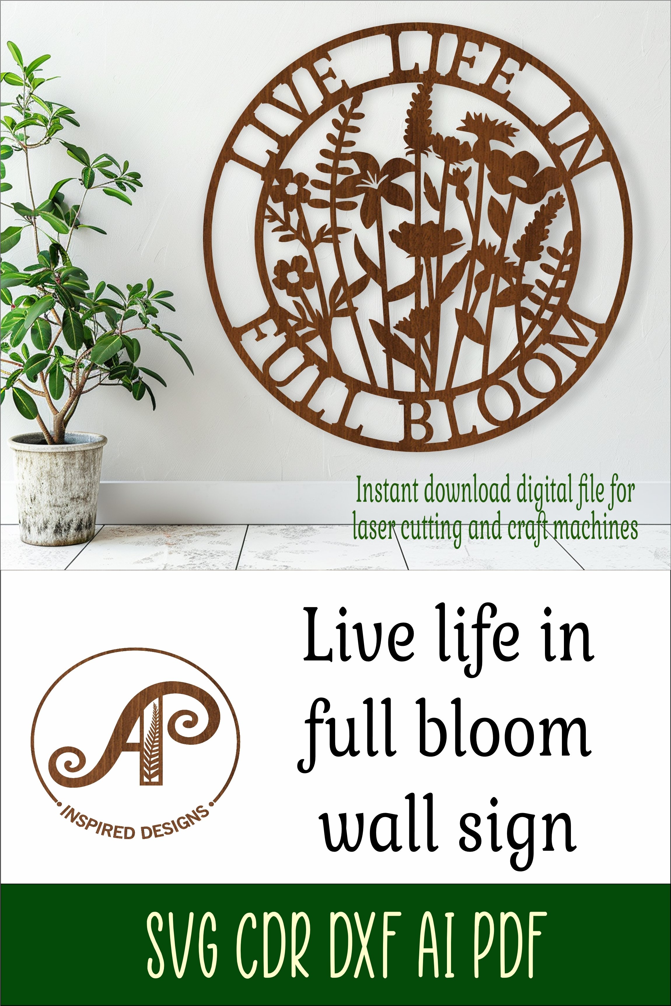 Live life in full bloom wall art sign, SVG file
