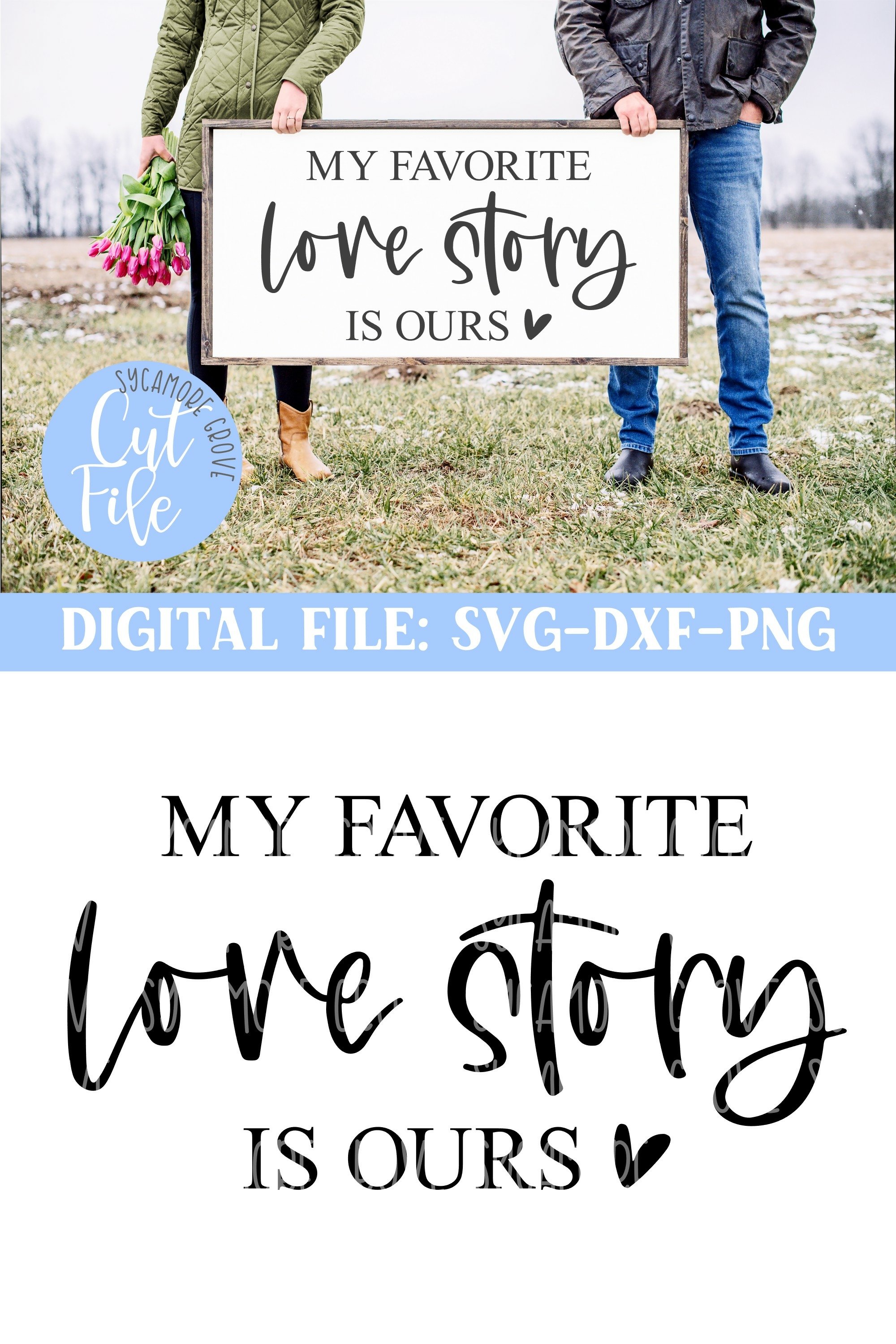 My Favorite Love Story Is Ours SVG Cut File
