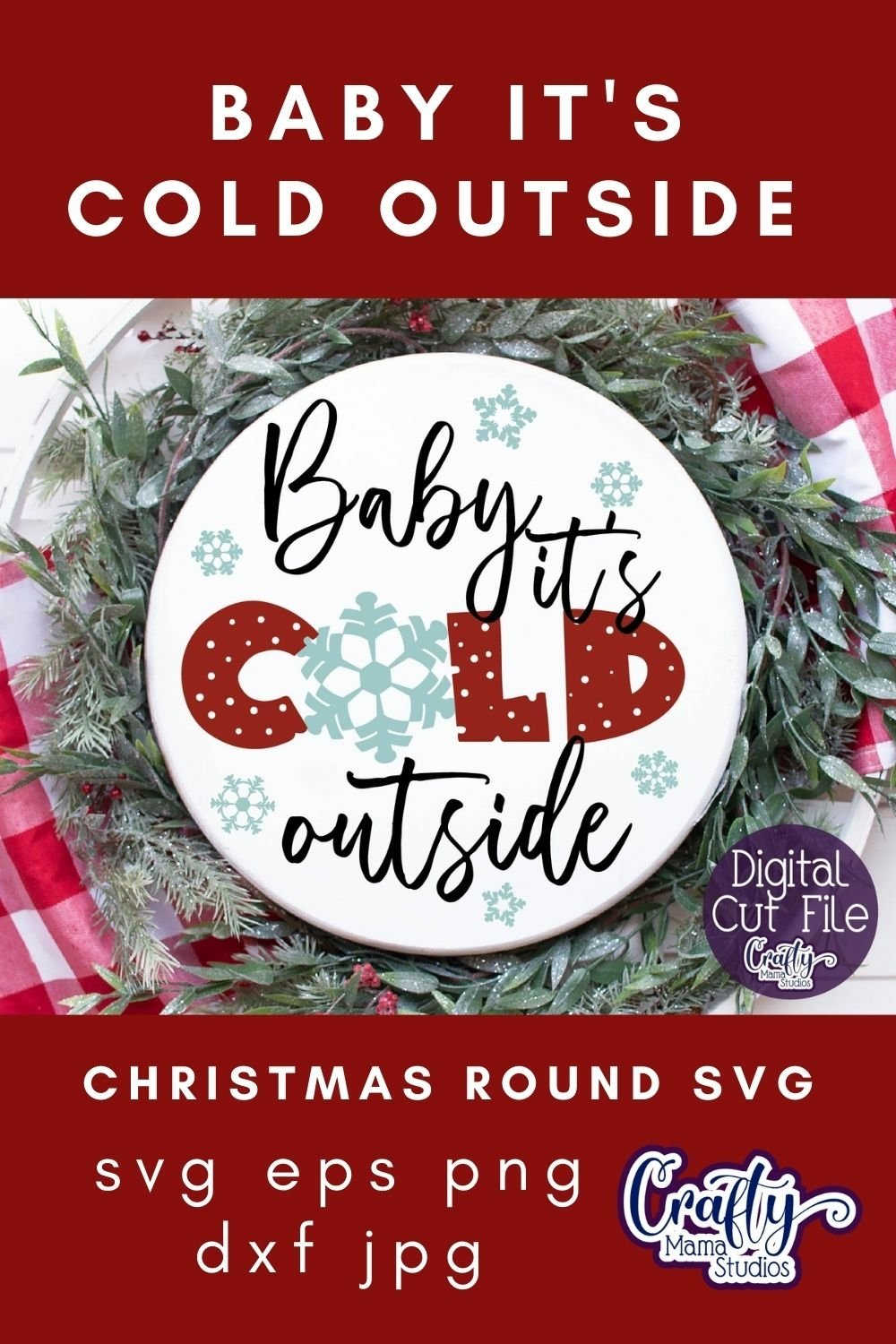 Baby It's Cold Outside Snowflake Christmas Round Sign Svg
