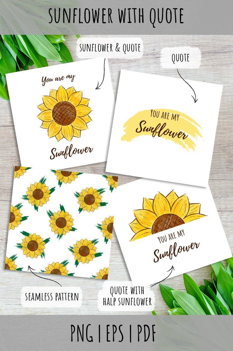 Sunflower quote &amp; illustration in 4 designs PNG EPS PDF