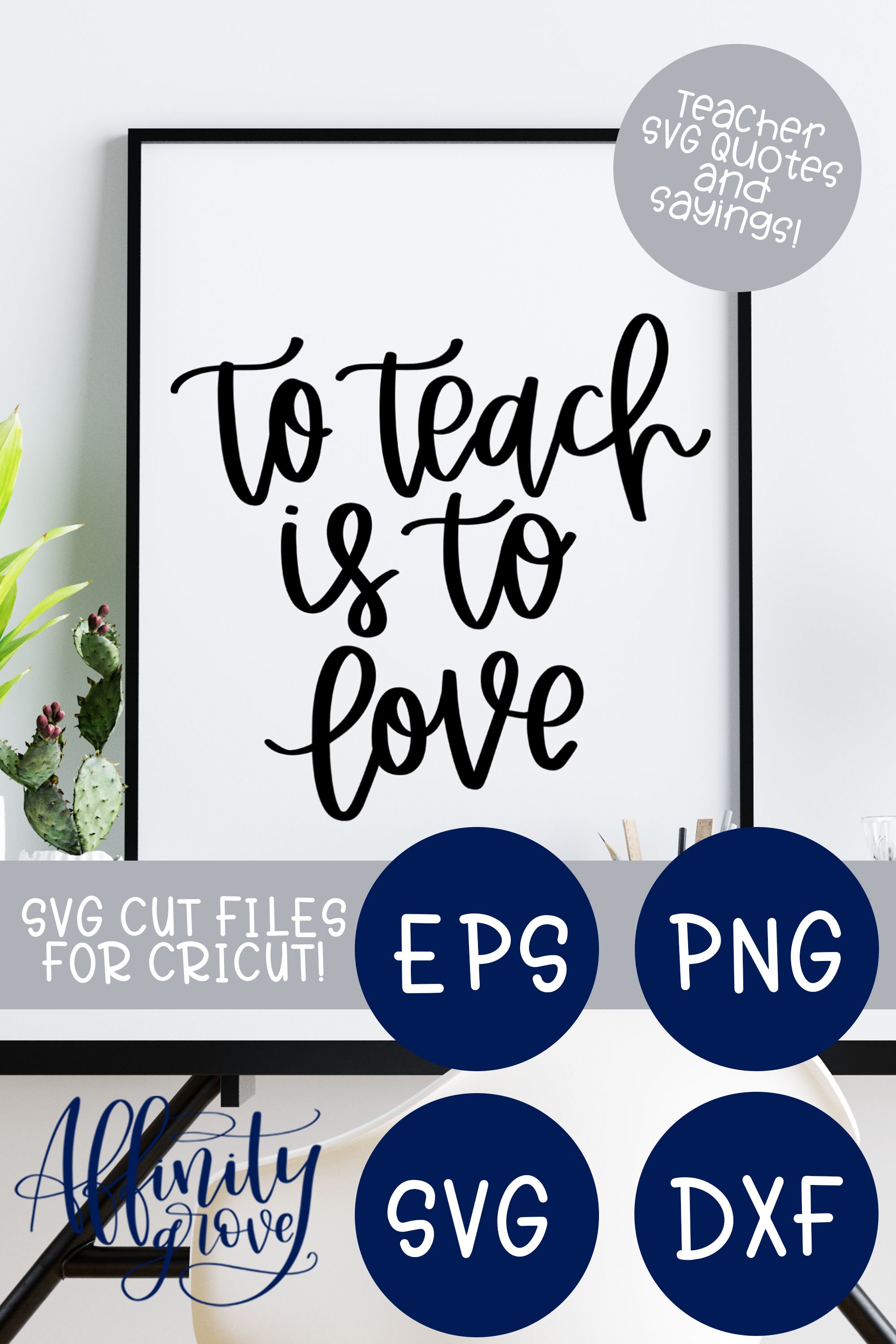 To Teach is to Love SVG Cut File for Cricut