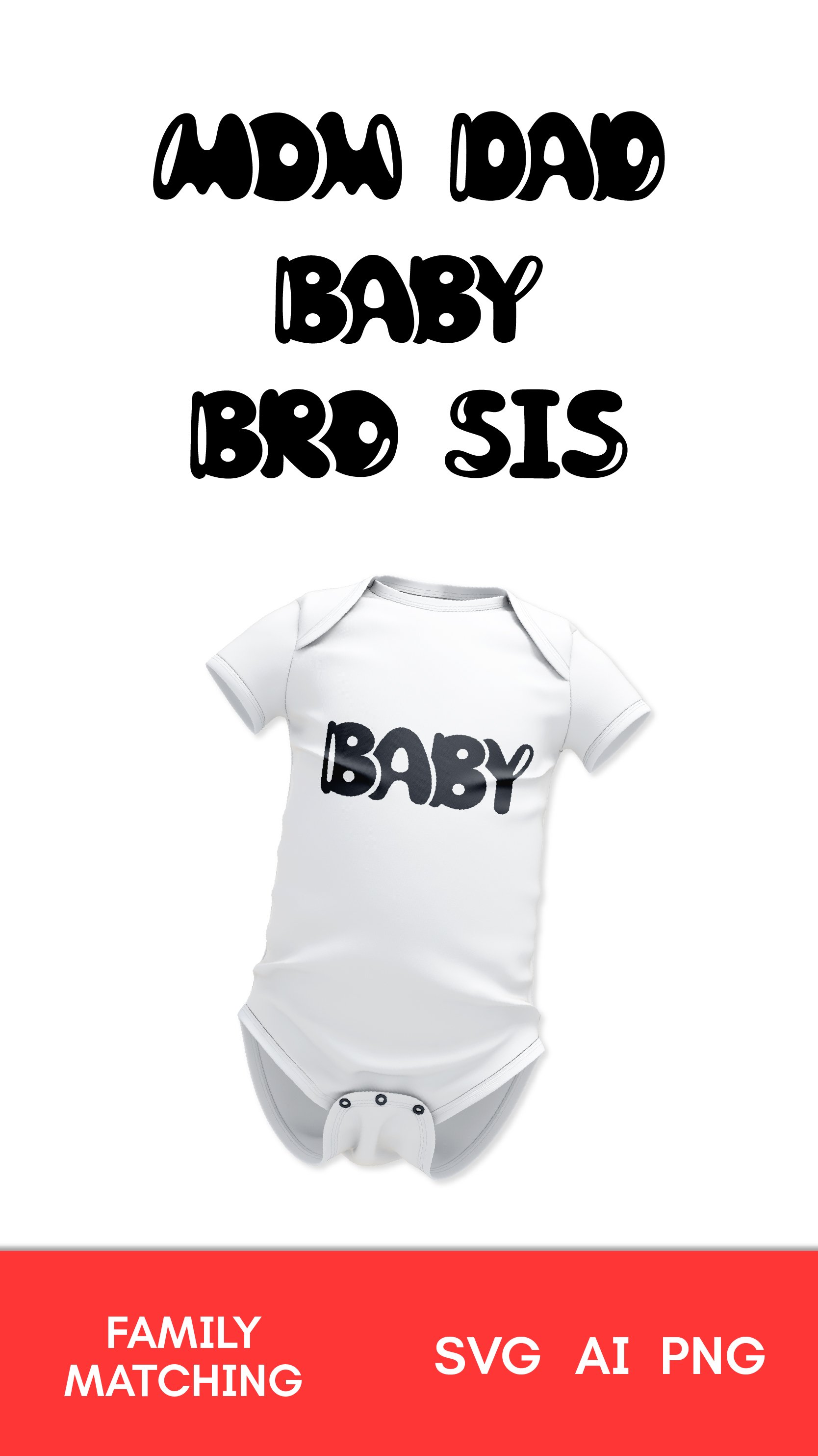 Family Matching SVG | Mom Dad Baby Bro Sis PNG Sublimation