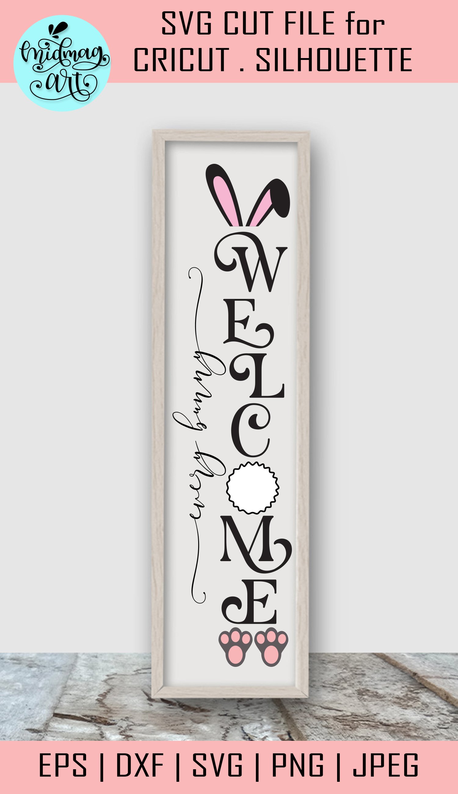 Every bunny welcome porch sign svg, easter sign svg