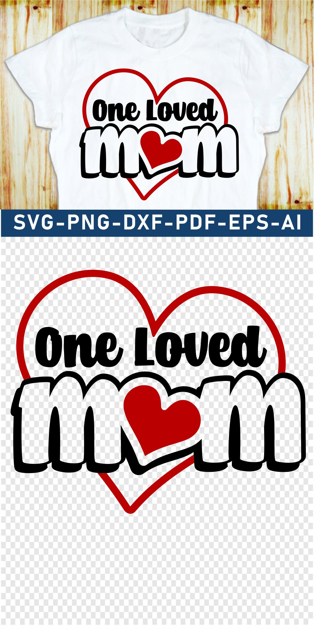 One Loved Mom, Mom SVG, Mothers Day SVG, Valentine SVG