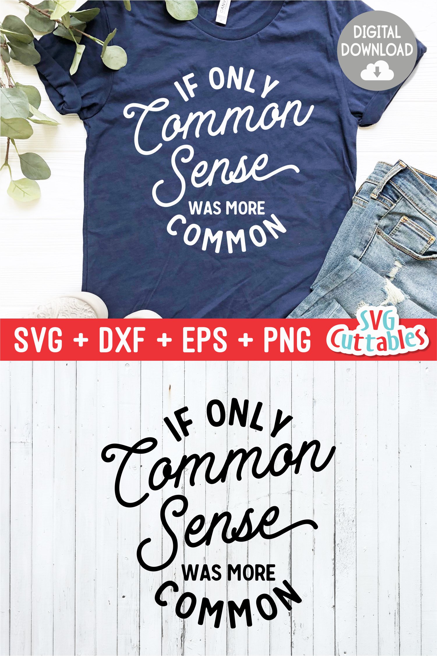 Funny SVG Cut File | If Only Common Sense | Shirt Design