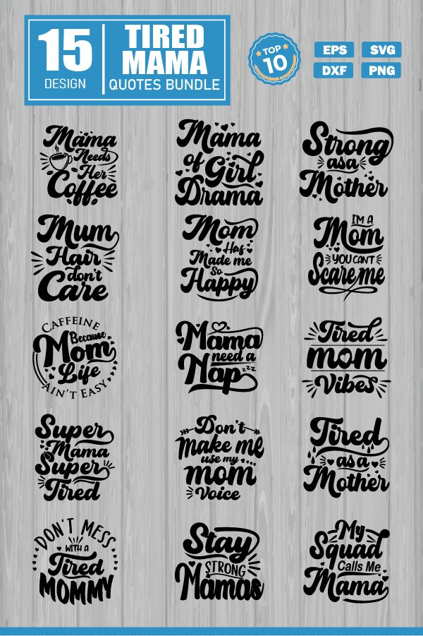 Tired mama quotes SVG bundle - Tired mama SVG, EPS, DXF, PNG