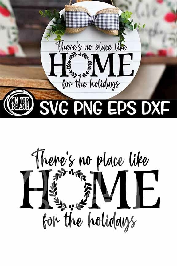 Christmas SVG - There's No Place Like Home For The Holidays