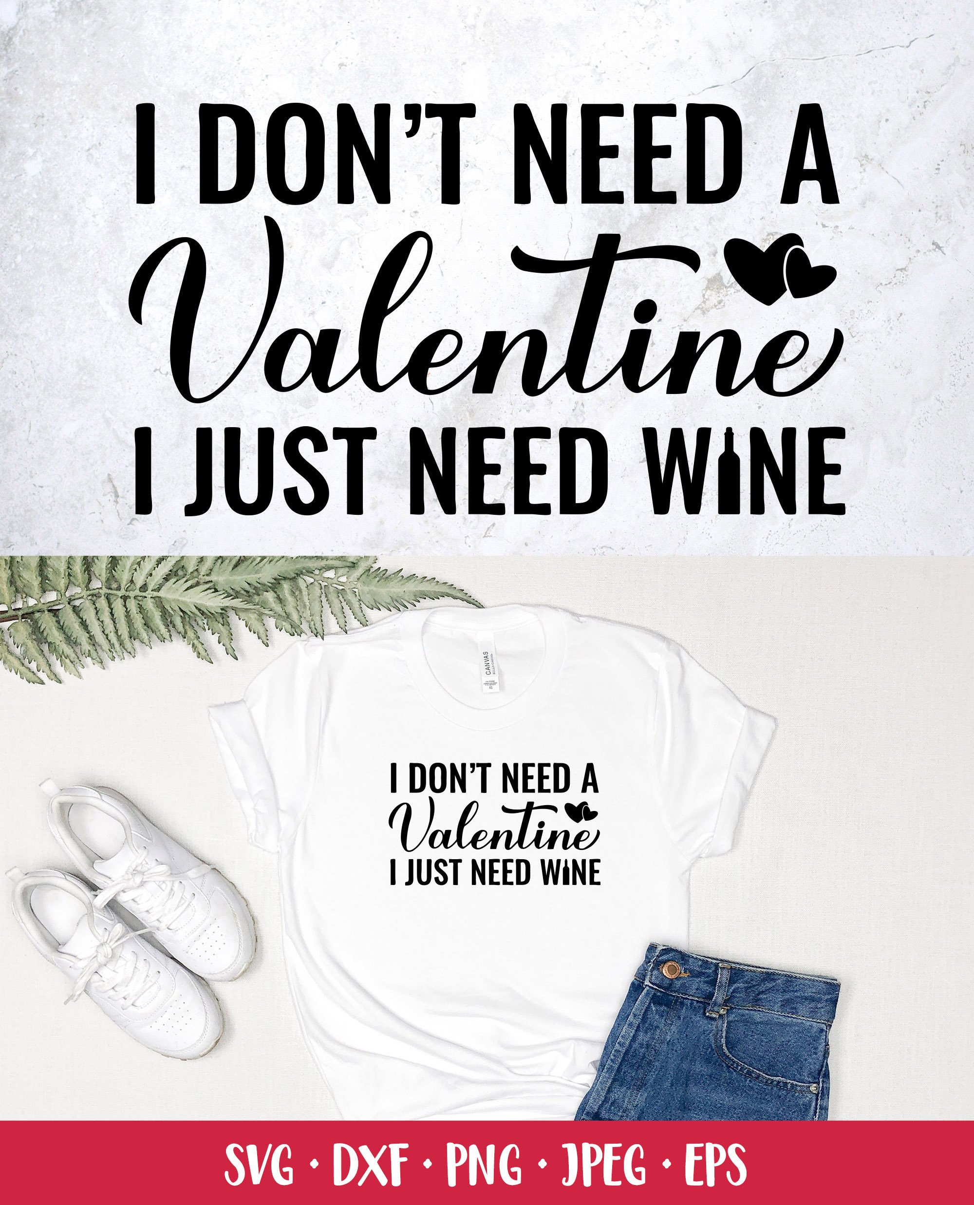 I DON'T NEED A VALENTINE I NEED WINE SWEATSHIRT