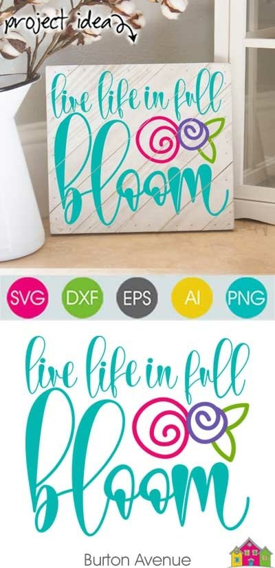 Live Life in Full Bloom SVG File | Spring SVG File
