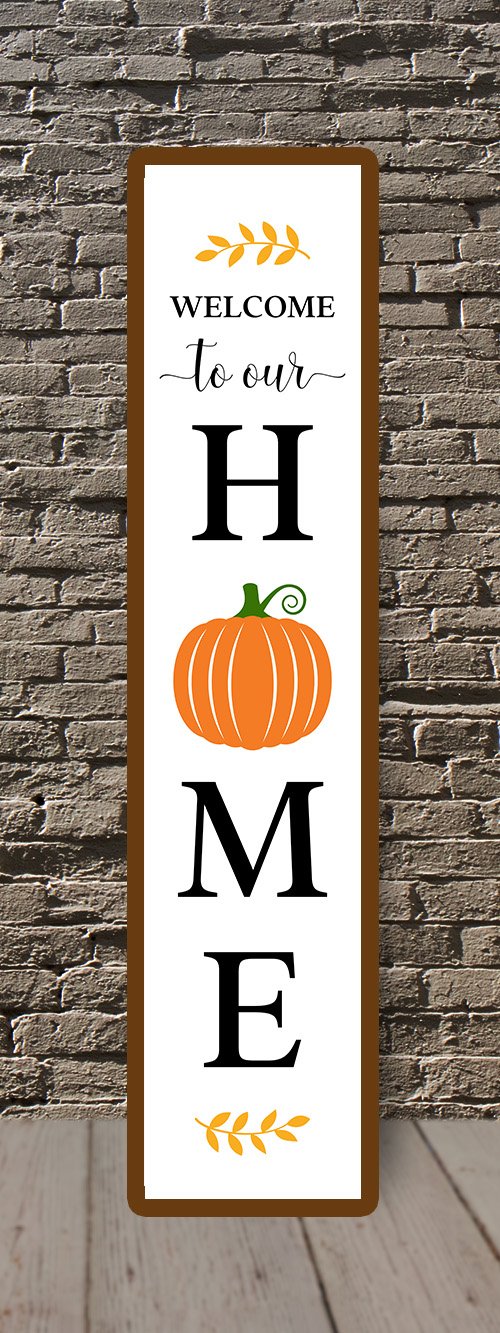 Welcome Home Vertical Sign. Thanksgiving Porch Sign SVG