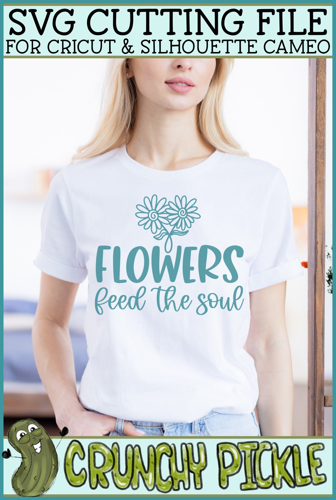 Flowers Feed the Soul SVG