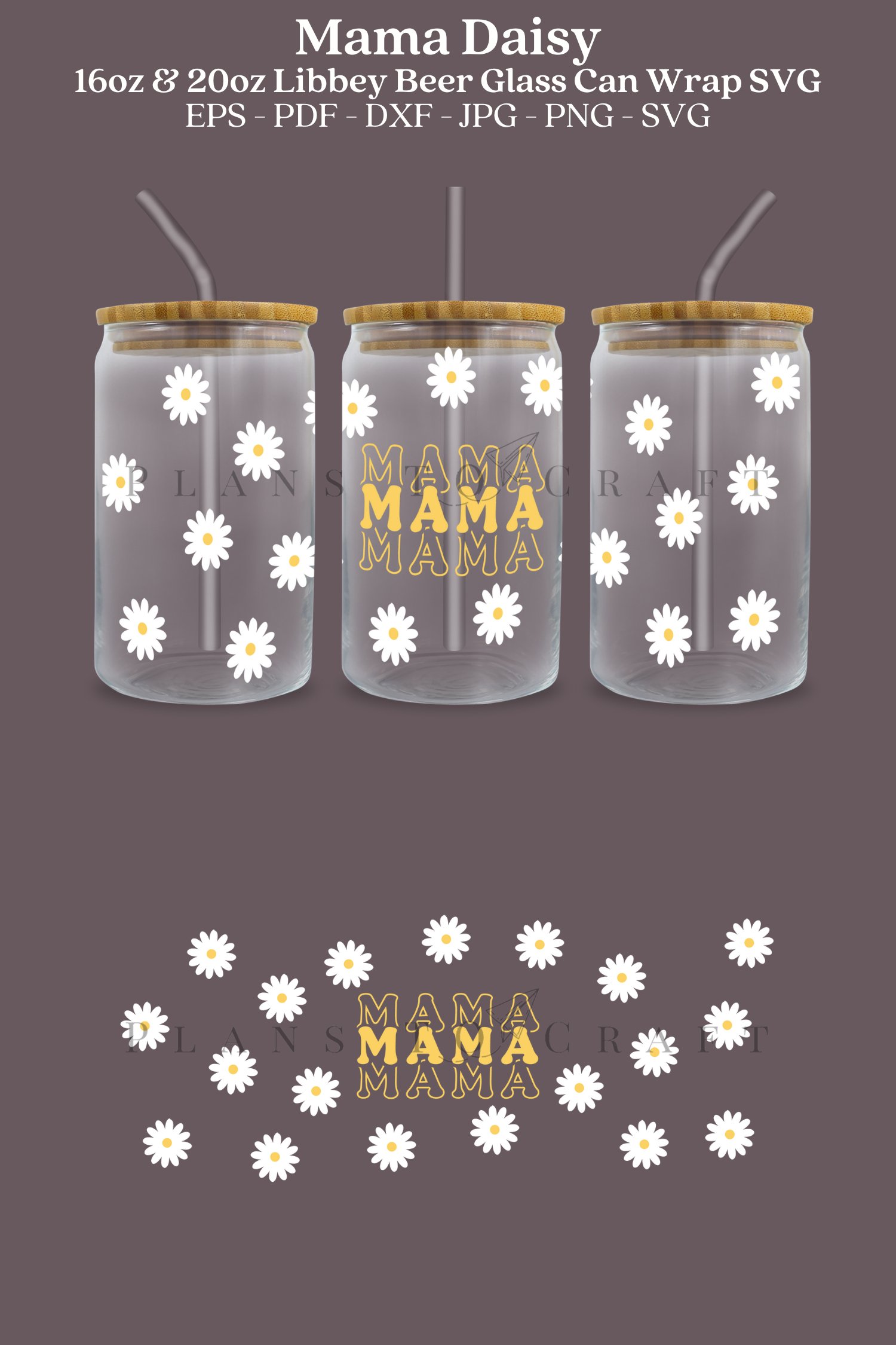 Mama Daisy Libbey Glass Can Wrap SVG 16oz and 20oz
