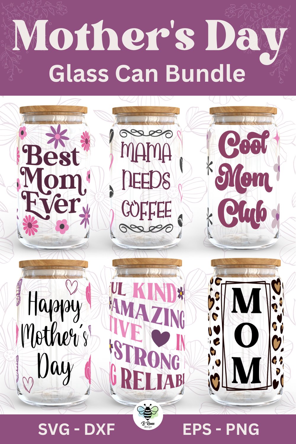 Mother's Day Glass Can SVG Bundle | Mother's Day Libbey Wrap